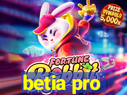 betia pro